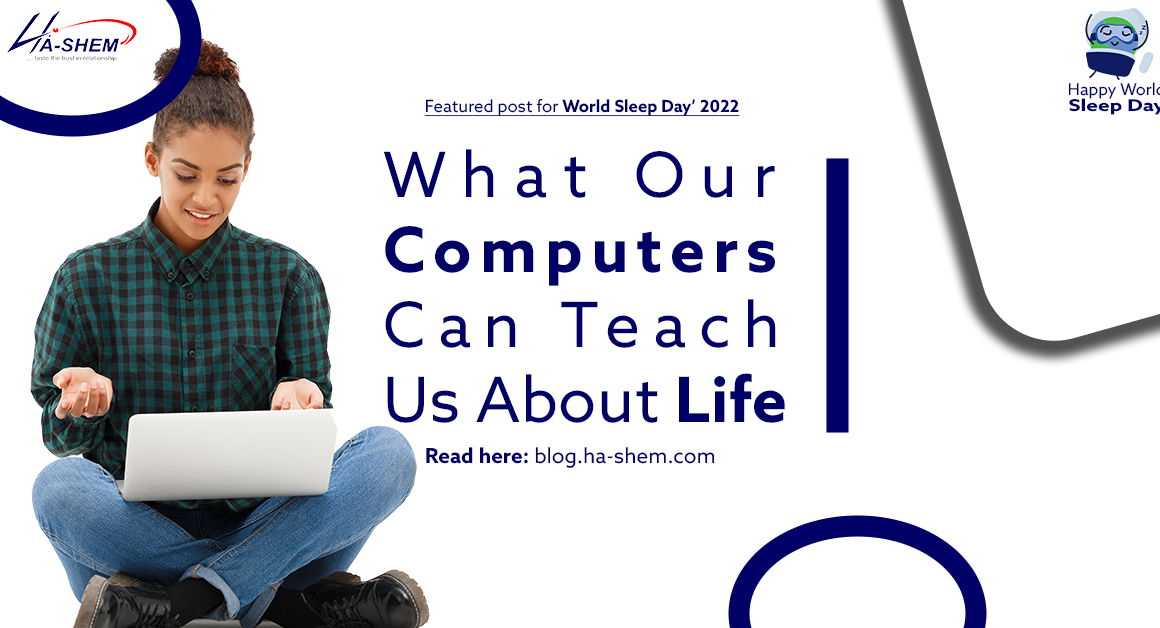 What Our Computers Can Teach Us About Life